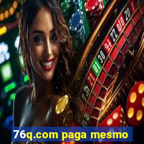 76q.com paga mesmo